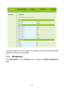 Page 34 
29 
 
 
This page displays the memory status, the numbers of transmitted and received data 
packets of the WLAN, LAN, and WAN. 
5.1.3   Management 
Click Management on the Overview page to display the System Management 
page.  