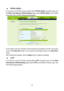 Page 43 
38    PPPoE (ADSL) 
If you want to use PPPoE service, please select PPPoE (ADSL) connection type. On 
the Wide Area Network (WAN) Settings page, select PPPoE (ADSL) as the WAN 
connection type, and the following page appears. 
 
 
On this page, enter the username and the password provided by the ISP, and set the 
value of the Keep Alive mode. You can also use the default value of the Keep Alive 
mode. 
After finishing the settings, click the Apply button to apply the settings. 
  L2TP 
If you want to...