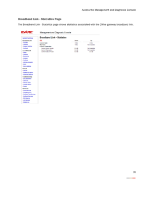 Page 37
Access the Management and Diagnostic Console
35
Broadband Link - Statistics Page
The Broadband Link - Statistics page shows statistics associated with the 2Wire gateway broadband link. 