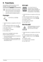 Page 11  Functions 11
5Functions
Your projector can also be used as: pocket 
flashlight, SOS light or warning light.
These functions exhaust a lot of energy, 
make sure the battery is full charged be
-
fore using. The device and its SOS light 
ca
 nnot be used as emergency beacon.
Flashlight
Use PicoPix as a flashlight.
1 S
witch the device on using the on/off on the 
side.
2 A
fter entering the initial screen, press  \340.
3 U
se the navigation keys to select  Flashlight.
4 Pr
ess  \340 to confirm.
5 Th
e...