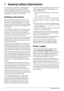 Page 44Philips PPX 4835
1 General safety information
Do not make any changes or settings that are 
not described in this user manual. Physical 
injury or damage to the device or loss of data 
can result from improper handling. Take note of 
all warning and safety notes indicated.
Setting up the device
The device is exclusively for indoor use. The 
device should be placed securely on a stable, 
flat surface. Position all cables in such a way 
that no one will stumble on them, thus avoiding 
possible injuries to...