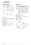 Page 6  Overview 6
2Overview
Top of the device
1
2
3
1 –  Key
 – Go one level back in menu and 
one level back in direct ory, cance
 l a function.
2  – OK  ke
 y
\340  – Co
nfirm entry / start.
3  –
 Navigation keys
\002/\003  – Navigat
 e in menu/call up quick  
setting bar.
\300/\301  – Navigate
  in menu / Decrease  
and increase.
Side view
1  – Focus wheel to adjust image sharpness
The distance to the projection surface 
must be a minimum of 0.5 meters and a 
maximum of 5 meters. If the Pocket Pro
-...