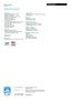 Page 2Issue date 2015-09-01
Version: 4.1.2
12 NC: 8670 001 30428
EAN: 34 25160 33282 7© 2015 Koninklijke Philips N.V.
All Rights reserved.
Specifications are subject to change without notice. 
Tr

ademarks are the property of Koninklijke Philips N.V. 
or their respective owners.
www.philips.com
Specifications
PPX4010/INTPocket projector100 lumens
 Technology• Display technology: DLP SmartEngine
• Light source: RGB LED
• LED light sources: last over 30.000 hours
• Brightness: up to 100 lumens
• Contrast ratio:...