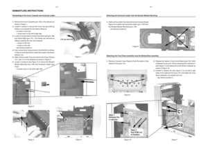 Page 11DISMANTLING INSTRUCTIONS
Dismantling of the Cover Cassette and Universal Loader
1) Remove the Cover Cassette (pos 150) in the direction as
shown in Figure 1.
2) Loosen 4 screws to remove the Cover Top (pos 240) by
sliding it out towards the rear before lifting up.
- 2 screws on the rear
- 1 screw each on the left & right side
3) Loosen 2 screws each to remove the Panel Left (pos 180)
and Panel Right (pos 181). The Panels are removed by
sliding it towards the rear and outwards.
- 1 screw on the rear
- 1...