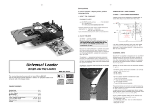 Page 51Service hintsIn case of symptom „skipping tracks“ performf ollowing actions:
1. VERIFY THE  COMPLAINT
PLAYABILITY CHECKuse CD-RW Printed Audio Disk   . . . . . .7104 099 96611 TR 3  (Fingerprint)
TR 8 (600 µblack dot)  maximum at 01:00
• playback of these two tracks without audible disturbance playing time for: Fingerprint   ≥10seconds
Black dot  from 00:50 to 01:10
• jump forward/backward (search) within a reasonable time
2. CLEAN THE  LENS
CD DRIVE – LENS CLEANINGBecause the material of the lens is...