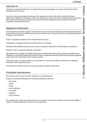 Page 13LFF6080
- 7 -
1 - Security - Software use license - Environment - Licence
Applicable law
This license is under the French law. Any dispute following the interpretation or execution of this license will be 
submitted to the Paris Court.
Given the continuous technology development, the manufacturer reserves the right to modify the technical 
specifications indicated for this product, at any time, without prior notice, and/or to stop manufacturing of the product. 
All the names of the products and brands...