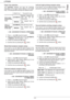 Page 28LFF6080
- 22 -
3 - Copy
Paper tray selection
The Automatic selection can have two meanings 
depending on the paper format defined on the paper 
trays. The following table describes the different cases.
 852 - ADVANCED FCT/SCAN. & PRINT/TRAY 
PAPER
1Press , enter 852 using the keypad.
2Select the default paper tray to use, AUTOMATIC
or MANUAL, with the buttons  and .
3Confirm by pressing the OK button.
4Quit this menu by pressing the   button.
Sheet-feed analysis margins setup 
If you want to, you can...