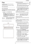 Page 29LFF6080
- 23 -
4 - Fax
Fax
This chapter describes all the fax processing and 
configuration functions.
You will also find a section describing fax mailboxes.
Fax transmission
Print a header page
A header page is stored in your terminal. To send your fax 
using this header page, you can print it at any time and fill 
in your details.
1Select 30 - FAX /HEADER PAGE.
2Select: 
301 - LOCAL, to print a header page according to 
the language configured on the terminal, 
302 - INTERNAT, to print a bilingual...