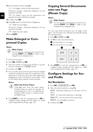 Page 3434Philips · Laserfax 5120 · 5125 · 5135
EN
14Set the desired contrast using  [.
-/1—For brighter copies and fax transmission
4 (Factory settings)—Optimi zed adaptation for text
and photo printing
+/7—For darker copies and fax transmission (for
example documents with faint printing)
15 Confirm with  OK.
16 Using  [, select the desired level of brightness:
-/1—Make the print lighter
4 (Factory settings)—Optimi zed adaptation for text
and photo printing
+/7—Make the print darker
17 Press  COPY .
Make...