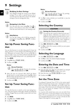 Page 3636Philips · Laserfax 5120 · 5125 · 5135
EN
9Settings
Modifying the Basic Settings
Cursor Navigation 6
Prints the List of Settings
Set Up Power Saving Func-
tion 
Set Up Power Saving Function You use this function to set after what period of time the
device switches to power saving mode following the print
job. Whenever you receive a fax or if you would like to
print or make a copy, your device will automatically switch
back from its energy saving mode to its operating mode.
1 Press  ECO .
2 Using  [...