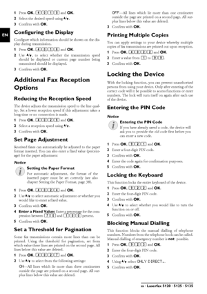 Page 4040Philips · Laserfax 5120 · 5125 · 5135
EN
1Press  OK, 4015  and OK.
2 Select the desired speed using  [.
3 Confirm with  OK.
Configuring the DisplayConfiguring the DisplayConfigure which information should be shown on the dis-
play during transmission.
1Press  OK, 4016  and OK.
2 Use  [, to select whether the transmission speed
should be displayed or cu rrent page number being
transmitted should be displayed.
3 Confirm with  OK.
Spaltenumbruch
Additional Fax Reception 
Options
Reducing the Reception...