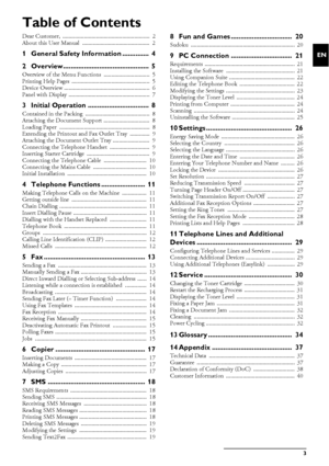 Page 3Table of Contents3
EN
Table of Contents
Dear Customer,  ......................................................... 2
About this User Manual  ............................................ 2
1 General Safety Information .............. 4
2 Overview............................................. 5
Overview of the Menu Functions  .............................. 5
Printing Help Pages  ................................................... 5
Device Overview ........................................................ 6...