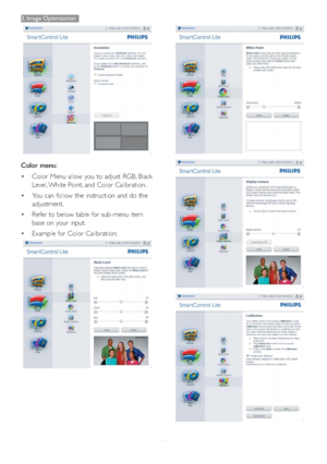 Page 1311
3. Image Optimization
Color menu: 
vColor Menu allow you to adjust RGB, Black 
Level, White Point, and Color Calibration.
vYou can follow the instruction and do the 
adjustment. 
vRefer to below table for sub-menu item 
base on your input. 
vExample for Color Calibration: 
 