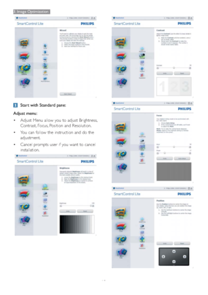 Page 1210
3. Image Optimization
Start with Standard pane:
Adjust menu:
vAdjust Menu allow you to adjust Brightness, 
Contrast, Focus, Position and Resolution. 
vYou can follow the instruction and do the 
adjustment. 
vCancel prompts user if you want to cancel 
installation. 
 
