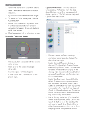 Page 1412
3. Image Optimization
1. "Show Me" star ts color calibration tutorial.
2. Star t - star ts the 6-step color calibration 
sequence.
3. Quick View loads the before/after images.
4. To return to Color home pane, click the 
Cancel button.
5. Enable color calibration - by default is on. 
If unchecked, does not allow for color 
calibration to happen, dimes out star t and 
quick view buttons.
6. Must have patent info in calibration screen.
First color Calibration Screen: 
vPrevious button is...