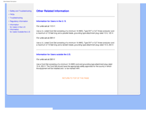 Page 28
Other Related Information
   
        
 
 
•  Safety and Troubleshooting
 • FAQs
 • Troubleshooting
 • Regulatory Information
 •Information  
for Users in the U.S
 •Information  
for Users Outside the U.S
  
   
   
   
 
 
Other Related Information
Information for Users in the U. S.
For units set at 115 V : 
Use a UL Listed Cord Set consisting of a minimum 18 AWG, Type SVT or SJT\
 three conductor cord 
a maximum of 15-feet long and a parallel blade, grounding type attachmen\
t plug rated 15 A, 125 V....