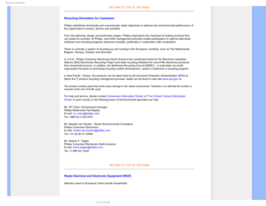 Page 163FHVMBUPSZ*OGPSNBUJPO
RETURN TO TOP OF THE PAGE
Recycling Information for Customers
Philips establishes technically and economically viable objectives to op\
timize the environmental performance of 
the organizations product, service and activities.
From the planning, design and production stages, Philips emphasizes the \
important of making products that 
can easily be recycled. At Philips, end-of-life management primarily ent\
ails participation in national take-back 
initiatives and recycling...