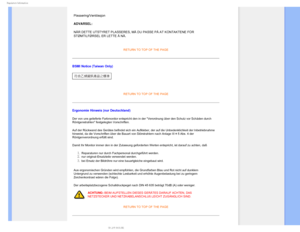 Page 223FHVMBUPSZ*OGPSNBUJPO

Plassering/Ventilasjon 
ADVARSEL: 
NÅR DETTE UTSTYRET PLASSERES, MÅ DU PASSE PÅ AT KONTAKTENE FOR \
STØMTILFØRSEL ER LETTE Å NÅ. 
RETURN TO TOP OF THE PAGE
BSMI Notice (Taiwan Only)

RETURN TO TOP OF THE PAGE
Ergonomie Hinweis (nur Deutschland)
Der von uns gelieferte Farbmonitor entspricht den in der Verordnung ü\
ber den Schutz vor Schäden durch 
Röntgenstrahlen festgelegten Vorschriften. 
Auf der Rückwand des Gerätes befindet sich ein Aufkleber, der auf \
die Unbedenklichkeit...