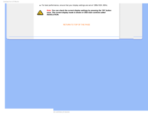 Page 61*OTUBMMJOH:PVS-$%.POJUPS
µFor best performance, ensure that your display settings are set at 1280x\
1024, 60Hz.
Note: You can check the current display settings by pressing the OK button \
once. The current display mode is shown in OSD main controls called 
RESOLUTION.

RETURN TO TOP OF THE PAGE

    
 
