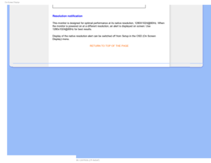 Page 730O4DSFFO%JTQMBZ

Resolution notification
This monitor is designed for optimal performance at its native resolutio\
n, 1280X1024@60Hz. When 
the monitor is powered on at a different resolution, an alert is display\
ed on screen: Use 
1280x1024@60Hz for best results.
Display of the native resolution alert can be switched off from Setup in\
 the OSD (On Screen 
Display) menu.RETURN TO TOP OF THE PAGE

    
 