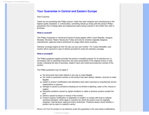 Page 79:PVS(VBSBOUFFJO$FOUSBMBOE&BTUFSO&VSPQF

    

 
 
 
 
 


Your Guarantee in Central and Eastern Europe
Dear Customer, 
Thank you for purchasing this Philips product, which has been designed a\
nd manufactured to the 
highest quality standards. If, unfortunately, something should go wrong \
with this product Philips 
guarantees free of charge labor and replacement parts during a period of\
 36 months from date of 
purchase. 
What is covered?
This Philips Guarantee in Central...