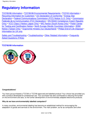 Page 34Regulatory Information
TCO95/99 Information • TCO95/99 Environmental Requirements  • TCO03 Information  •
Recycling Information for Customers  • CE Declaration of Conformity  • Energy Star
Declaration  • Federal Communications Commission (FCC) Notice (U.S. Only)  • Commission
Federale de la Communication (FCC Declaration)  • EN 55022 Compliance (Czech Republic
Only)  • VCCI Class 2 Notice (Japan Only)  • MIC Notice (South Korea Only)  • Polish Center
for Testing and Certification Notice  •  North Europe...