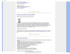 Page 163FHVMBUPSZ*OGPSNBUJPO
Philips Consumer Electronics 
E-mail: marten.ten.houten@philips.com 
Tel: +31 (0) 40 27 33402
Mr. Delmer F. Teglas 
Philips Consumer Electronics North America 
E-mail: butch.teglas@philips.com 
Tel: +1 865 521 4322

RETURN TO TOP OF THE PAGE
Waste Electrical and Electronic Equipment-WEEE
Attention users in European Union private households
 This marking on the product or on its packaging illustrates that, under\
 European Directive 
2002/96/EG governing used electrical and...