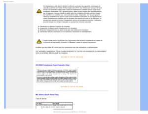 Page 193FHVMBUPSZ*OGPSNBUJPO
Cet équipement a été testé et déclaré conforme auxlimi\
tes des appareils numériques de 
class B,aux termes de larticle 15 Des règles de la FCC. Ces limites \
sont conçues de façon 
à fourir une protection raisonnable contre les interférences nuisi\
bles dans le cadre dune 
installation résidentielle. CET appareil produit, utilise et peut é\
mettre des hyperfréquences 
qui, si lappareil nest pas installé et utilisé selon les consign\
es données, peuvent causer 
des interférences...