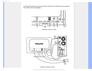 Page 69$POOFDUJOHUP:PVS1$

1) Connect the power cord to the back of the monitor firmly. (Philips has\
 pre-connected 
VGA cable for the first installation.
*available for selective models
*available for selective models
 
 

GJMF&]-$%.POJUPS0&.1IJMJQT.QSPKFDU$$&%6#7$%$POUFOUTMDENBOVBM&/(-*4)$JOTUBMMDPO 