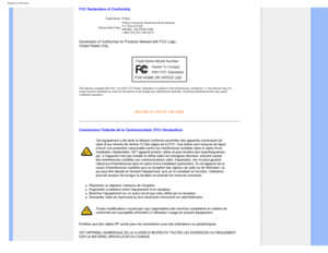 Page 19
Regulatory Information
FCC Declaration of Conformity
Trade Name: Philips 
Responsible Party:  Philips Consumer Electronics North America  
P.O. Box 671539  
Marietta , GA 30006-0026  
1-888-PHILIPS (744-5477) 
Declaration of Conformity for Products Marked with FCC Logo,  
United States Only 
 
This device complies with Part 15 of the FCC Rules. Operation is subject\
 to the following two conditions: (1) this device may not 
cause harmful interference, and (2) this device must accept any interf\
erence...