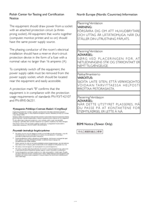 Page 2018
Polish Center for Testing and Certification 
Notice
The equipment should draw power from a socket 
with an attached protection circuit (a three-
prong socket). All equipment that works together 
(computer, monitor, printer, and so on) should 
have the same power supply source.
The phasing conductor of the rooms electrical 
installation should have a reser ve shor t-circuit 
protection device in the form of a fuse with a 
nominal value no larger than 16 amperes (A).
To completely switch off the...