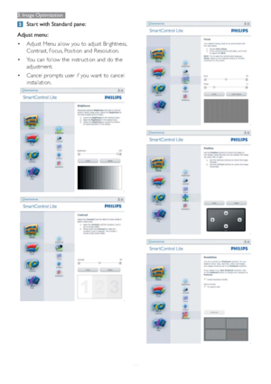 Page 1311
3. Image Optimization
Start with Standard pane:
Adjust menu:
vAdjust Menu allow you to adjust Brightness, 
Contrast, Focus, Position and Resolution. 
vYou can follow the instruction and do the 
adjustment. 
vCancel prompts user if you want to cancel 
installation. 
 