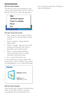 Page 1715
3. Image Optimization
Task Tray Menu Enabled
The task tray menu can be displayed by right-
clicking on the Smar tControl Lite icon from the 
task tray. Left Click will launch the application.
The task tray has five entries:
vHelp - Access to User Manual file: Open 
User Manual file using the default browser 
window. 
vTechnical Suppor t - displays the tech 
suppor t page. 
vCheck for Update - takes the user to PDI 
Landing and checks the user's version 
against the most current available....