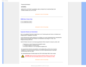 Page 233FHVMBUPSZ*OGPSNBUJPO

Plassering/Ventilasjon 
ADVARSEL: 
NÅR DETTE UTSTYRET PLASSERES, MÅ DU PASSE PÅ AT KONTAKTENE FOR \
STØMTILFØRSEL ER LETTE Å NÅ. 
RETURN TO TOP OF THE PAGE
BSMI Notice (Taiwan Only)

RETURN TO TOP OF THE PAGE
Ergonomie Hinweis (nur Deutschland)
Der von uns gelieferte Farbmonitor entspricht den in der Verordnung ü\
ber den Schutz vor Schäden durch 
Röntgenstrahlen festgelegten Vorschriften. 
Auf der Rückwand des Gerätes befindet sich ein Aufkleber, der auf \
die Unbedenklichkeit...