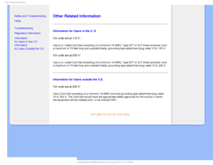 Page 270UIFS3FMBUFE*OGPSNBUJPO

  


•  Safety and Troubleshooting
• FAQs
• Troubleshooting
• Regulatory Information
•Information  
for Users in the U.S
•Information  
for Users Outside the U.S


 
 
  

Other Related Information
Information for Users in the U. S.
For units set at 115 V : 
Use a UL Listed Cord Set consisting of a minimum 18 AWG, Type SVT or SJT\
 three conductor cord 
a maximum of 15-feet long and a parallel blade, grounding type attachmen\
t plug rated 15 A, 125 V....