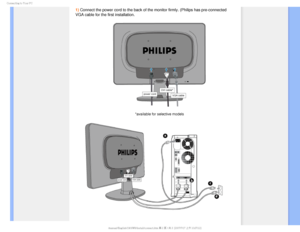 Page 64$POOFDUJOHUP:PVS1$

1) Connect the power cord to the back of the monitor firmly. (Philips has\
 pre-connected 
VGA cable for the first installation.
*available for selective models



 
GJMF)]0&..0%&-41IJMJQT$%.BOVBM4848&%6MDENBOVBM&OHMJTI48JOTUBMMDPOOFDUIUNK+ 