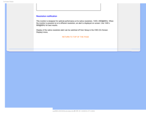 Page 74
0O4DSFFO%JTQMBZ

Resolution notification
This monitor is designed for optimal performance at its native resolutio\
n, 1440 x 900@60Hz. When 
the monitor is powered on at a different resolution, an alert is display\
ed on screen: Use 1440 x 
900@60Hz for best results.
Display of the native resolution alert can be switched off from Setup in\
 the OSD (On Screen 
Display) menu.RETURN TO TOP OF THE PAGE

  
j¹> 