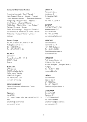 Page 3331
Consumer Information Centers
Argentina / Australia / Brasil / Canada / 
New Zealand / Belarus / Bulgaria / Croatia / 
Czech Republic / Estonia / United Arab Emirates / 
Hong	Kong	/	Hungar y	/	India	/	Indonesia	/	
Israel / Latvia / Lithuania / Malaysia / 
Middle East + Nor th Africa / New Zealand / 
Pakistan / Romania / Russia / 
Serbia & Montenegro / Singapore / Slovakia / 
Slovenia	/	South	
Africa	/	South	Korea	/	 Taiwan	/	
Philippines / Thailand / Turkey / Ukraine / 
Vietnam
Eastern Europe
BELARUS...