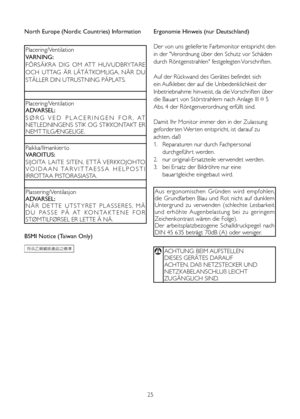 Page 2725
North Europe (Nordic Countries) Information
Placering/Ventilation 
VARNING:
FÖRSÄKRA
	DIG 	OM 	ATT 	HUVUDBRYTARE	
OCH 	UTTAG 	ÄR 	LÄTÅTKOMLIGA, 	NÄR 	DU	
STÄLLER DIN UTRUSTNING PÅPLATS.
Placering/Ventilation 
ADVARSEL: 
S Ø R G   V E D   P L A C E R I N G E N   F O R ,   A T 
NETLEDNINGENS	 STIK	OG	STIKKONTAKT	 ER	
NEMT TILGÆNGELIGE. 
Paikka/Ilmankier to 
VAROITUS: 
SIJOITA 	LAITE 	SITEN, 	ETTÄ 	VERKKOJOHTO	
V O I D A A N   TA R V I T TA E S S A   H E L P O S T I 
IRROTTAA PISTORASIASTA....