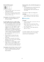 Page 4240
Horizontal flicker appears
•	 Adjust	the	image	using	the	“Auto”	function		
  in OSD Main Controls. 
•	 Eliminate	the	ver tical	bars	using	the	Phase/	
  Clock of Setup in OSD Main Controls. It is  
  valid only in VGA mode.
Image appears blurred, indistinct or too dark
•	 Adjust	the	contrast	and	brightness	on	
  On-Screen Display.
An "after-image", "burn-in" or "ghost image" 
remains after the power has been turned off.
•	 Uninterrupted	display	of	still	or	static	images		
  over...