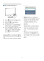 Page 97
 How to enable SmartImage Lite?
1.  Press to 
 launch the Smar tImage Lite on  
  screen display;
2.	 Keep	pressing  
 to toggle between   
  Standard, Internet, Game.
3.  The Smar tImage Lite on screen display will  
  remain on screen for 5 seconds or you can  
	 also	press”OK” 	to	make	confirmation.
4.	 When	Smar tImage	Lite	is	enabled, 	the	sRGB		
  scheme is disabled automatically. To use  
  sRGB you need to disable Smar tImage Lite  
  with the 
 button at the front bezel of 
  your monitor....