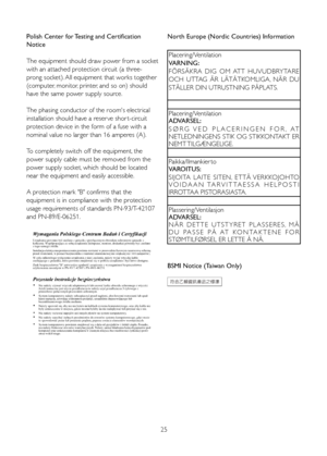 Page 2725
Polish Center for Testing and Certification 
Notice
The equipment should draw power from a socket 
with an attached protection circuit (a three-
prong socket). All equipment that works together 
(computer, monitor, printer, and so on) should 
have the same power supply source.
The phasing conductor of the room's electrical 
installation should have a reser ve shor t-circuit 
protection device in the form of a fuse with a 
nominal value no larger than 16 amperes (A).
To completely switch off the...