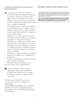 Page 2624 Commission Federale de la Communication 
(FCC Declaration)
  Cet équipement a été testé et déclaré 
conforme auxlimites des appareils numériques 
de class B,aux termes de lar ticle 15 Des 
règles de la FCC . Ces limites sont conçues 
de façon à fourir une protection raisonnable 
contre les interférences nuisibles dans le cadre 
dune installation résidentielle. 
  CET appareil produit, utilise et peut émettre 
des hyperfréquences qui, si lappareil nest pas 
installé et utilisé selon les consignes...