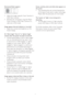 Page 4240 Horizontal flicker appears
  Adjust the image using the “Auto” function in    •
OSD Main Controls. 
  Eliminate the ver tical bars using the Phase/   •
Clock of Setup in OSD Main Controls. It is 
valid only in VGA mode.
Image appears blurred, indistinct or too dark
  Adjust the contrast and brightness on On-   •
Screen Display.
An after-image, burn-in or ghost image 
remains after the power has been turned off.
  Uninterrupted display of still or static images    •
over an extended period may cause...