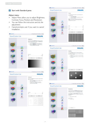 Page 1412
3. Image Optimization
 Start with Standard pane:
Adjust menu:  
Adjust Menu allow you to adjust Brightness, 
 •
Contrast, Focus, Position and Resolution. 
  You can follow the instruction and do the 
 •
adjustment. 
  Cancel prompts user if you want to cancel 
 •
installation. 
 