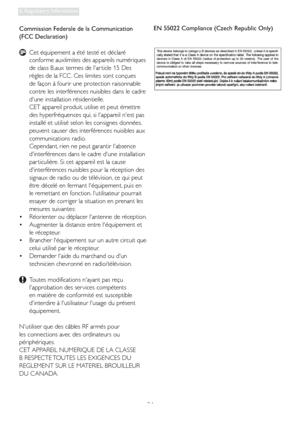 Page 2624
6. Regulatory Information
Commission Federale de la Communication 
(FCC Declaration)
  Cet équipement a été testé et déclaré 
conforme auxlimites des appareils numériques 
de class B,aux termes de lar ticle 15 Des 
règles de la FCC . Ces limites sont conçues 
de façon à fourir une protection raisonnable 
contre les interférences nuisibles dans le cadre 
dune installation résidentielle. 
  CET appareil produit, utilise et peut émettre 
des hyperfréquences qui, si lappareil nest pas 
installé et utilisé...