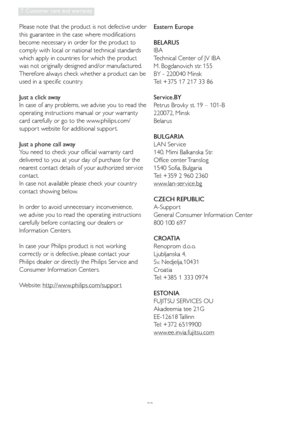 Page 3533
7. Customer care and warranty
Please note that the product is not defective under 
this guarantee in the case where modifications 
become necessar y in order for the product to 
comply with local or national technical standards 
which apply in countries for which the product 
was not originally designed and/or manufactured. 
Therefore always check whether a product can be 
used in a specific countr y.
Just a click away
In case of any problems, we advise you to read the 
operating instructions manual...