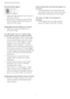 Page 4543
8. Troubleshooting & FAQs
Horizontal flicker appears 
Adjust the image using the “Auto” function in 
 •
OSD Main Controls. 
  Eliminate the ver tical bars using the Phase/
 •
Clock of Setup in OSD Main Controls. It is 
valid only in VGA mode.
Image appears blurred, indistinct or too dark   Adjust the contrast and brightness on  
 •
On-Screen Display.
An after-image, burn-in or ghost image 
remains after the power has been turned off.   Uninterrupted display of still or static images 
 •
over an...