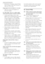 Page 35
33
•	Eliminate the ver tical bars using the Phase/
Clock of Setup in OSD Main Controls. It is 
valid only in VGA mode.
Image appears blurred, indistinct or too dark
•	Adjust the contrast and brightness on 
On-Screen Display.
An "after-image", "burn-in" or "ghost image" 
remains after the power has been turned off.
•	Uninterrupted display of still or static 
images over an extended period may cause 
"burn in", also known as "after-imaging " 
or "ghost...