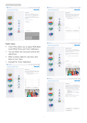 Page 13
11
Color menu: 
•	Color Menu allow you to adjust RGB, Black 
Level, White Point, and Color Calibration.
•	You can follow the instruction and do the 
adjustment. 
•	Refer to below table for sub-menu item 
base on your input. 
•	Example for Color Calibration: 
 
3. Image Optimization  